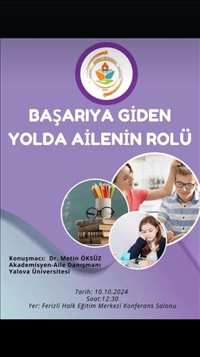 Başarıya giden yolda ailenin rolü semineri Dr. Metin ÖKSÜZ tarafından verildi.