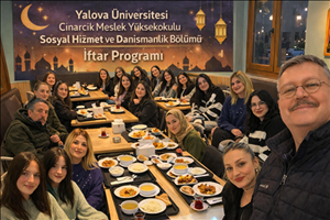 Yalova Üniversitesi Çınarcık Meslek Yüksekokulu Sosyal Hizmet ve Danışmanlık Bölümü Öğrencileri İftarda Buluştu